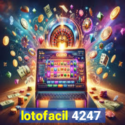 lotofacil 4247